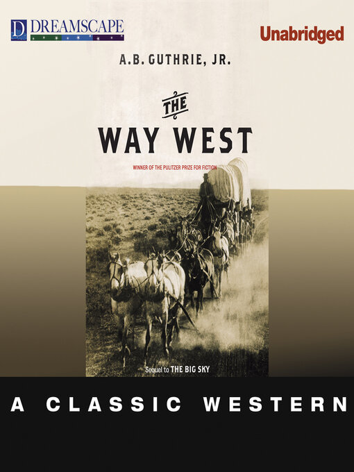 Title details for The Way West by A. B. Guthrie, Jr. - Available